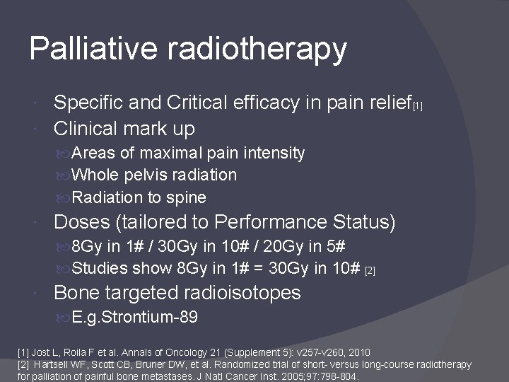 Palliative radiotherapy Specific and Critical efficacy in pain relief[1] Clinical mark up Areas of