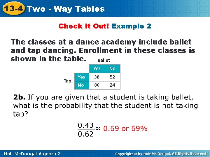 13 -4 Two - Way Tables Check It Out! Example 2 The classes at