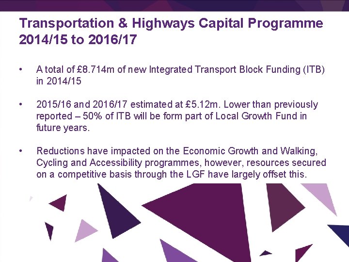 Transportation & Highways Capital Programme 2014/15 to 2016/17 • A total of £ 8.