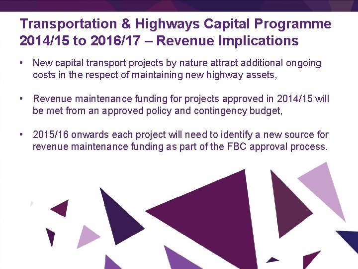 Transportation & Highways Capital Programme 2014/15 to 2016/17 – Revenue Implications • New capital
