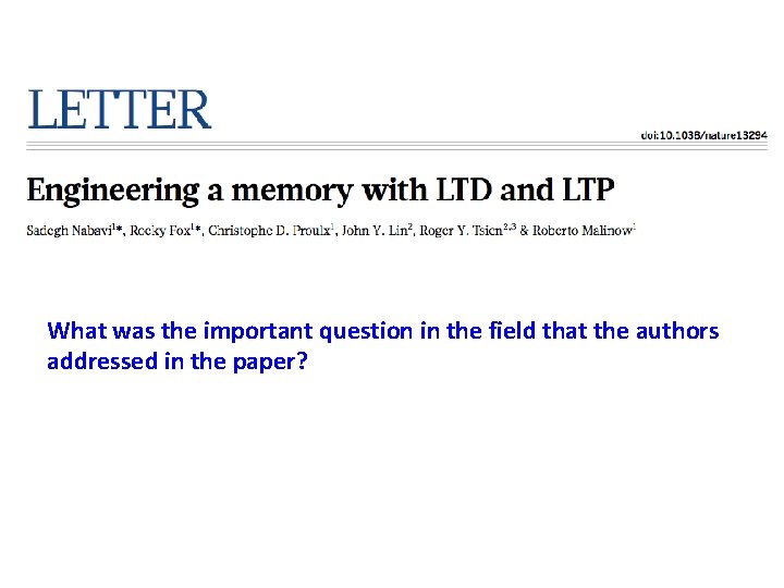 What was the important question in the field that the authors addressed in the