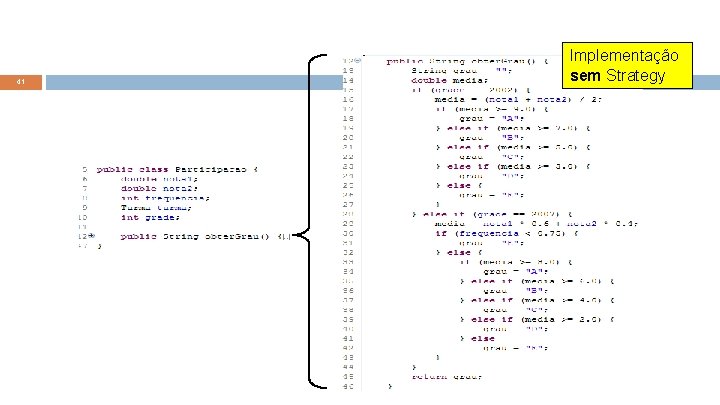 41 Implementação sem Strategy 
