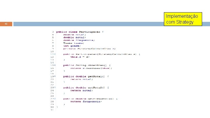 42 Implementação com Strategy 
