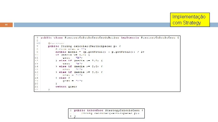 44 Implementação com Strategy 