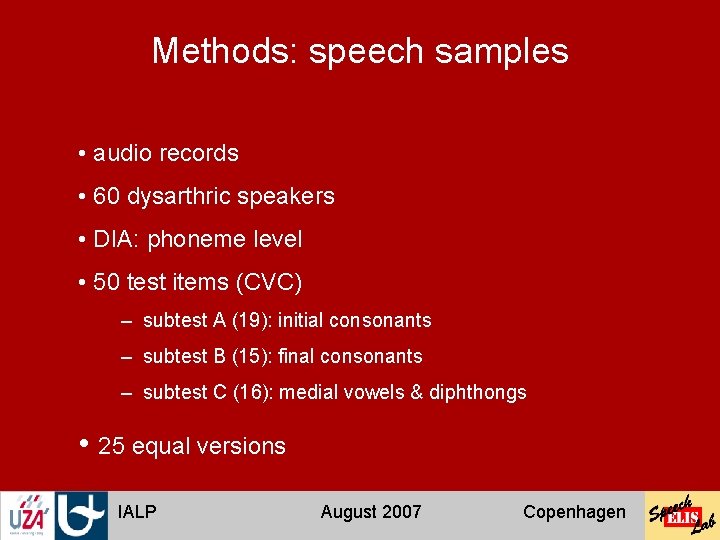 Methods: speech samples • audio records • 60 dysarthric speakers • DIA: phoneme level