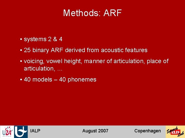 Methods: ARF • systems 2 & 4 • 25 binary ARF derived from acoustic