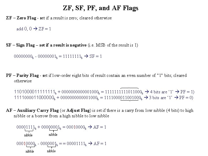 ZF, SF, PF, and AF Flags ZF – Zero Flag - set if a ZF, SF, PF, and AF Flags ZF – Zero Flag - set if a