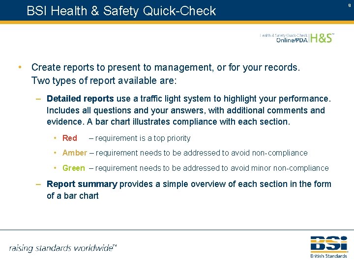 BSI Health & Safety Quick-Check • Create reports to present to management, or for