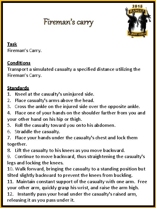2015 Fireman’s carry Task Fireman’s Carry. Conditions Transport a simulated casualty a specified distance