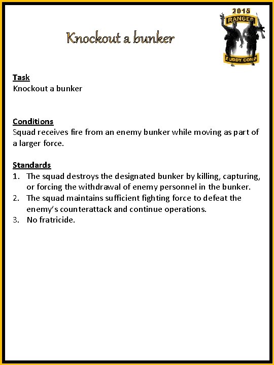2015 Knockout a bunker Task Knockout a bunker Conditions Squad receives fire from an