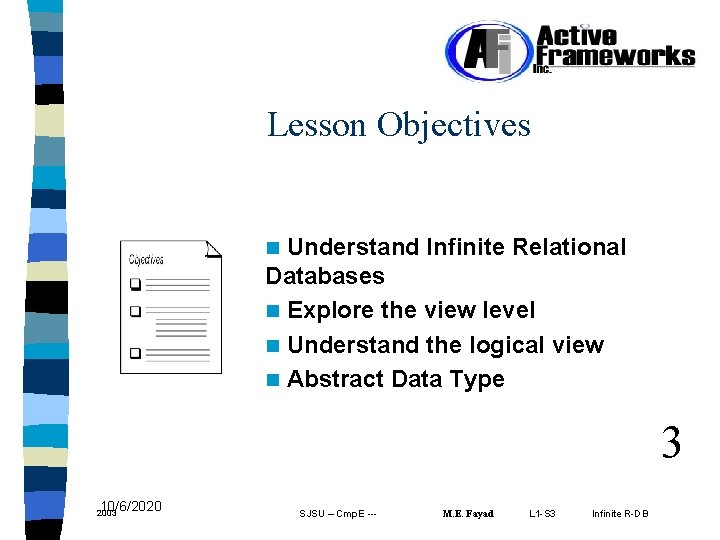 Lesson Objectives Understand Infinite Relational Databases n Explore the view level n Understand the