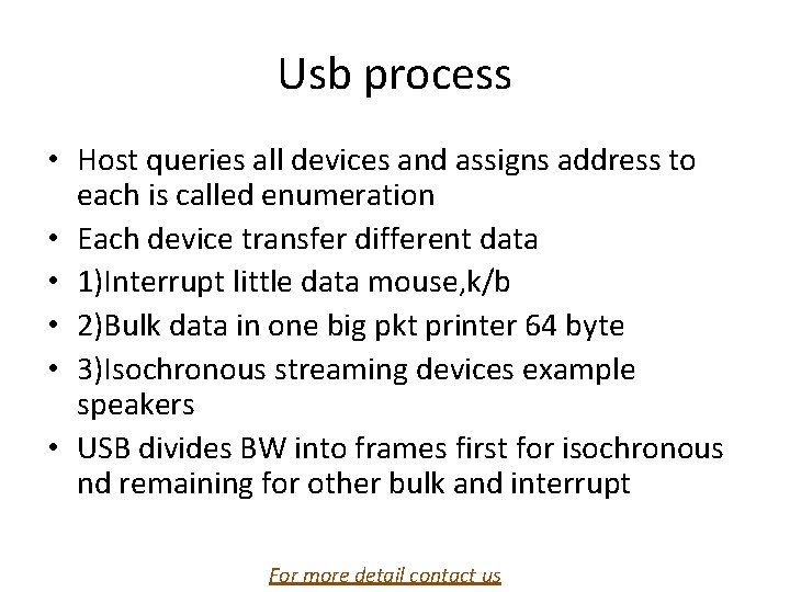 Usb process • Host queries all devices and assigns address to each is called