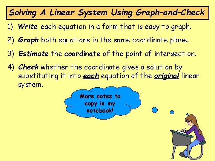 Solving A Linear System Using Graph–and–Check 1) Write each equation in a form that Solving A Linear System Using Graph–and–Check 1) Write each equation in a form that