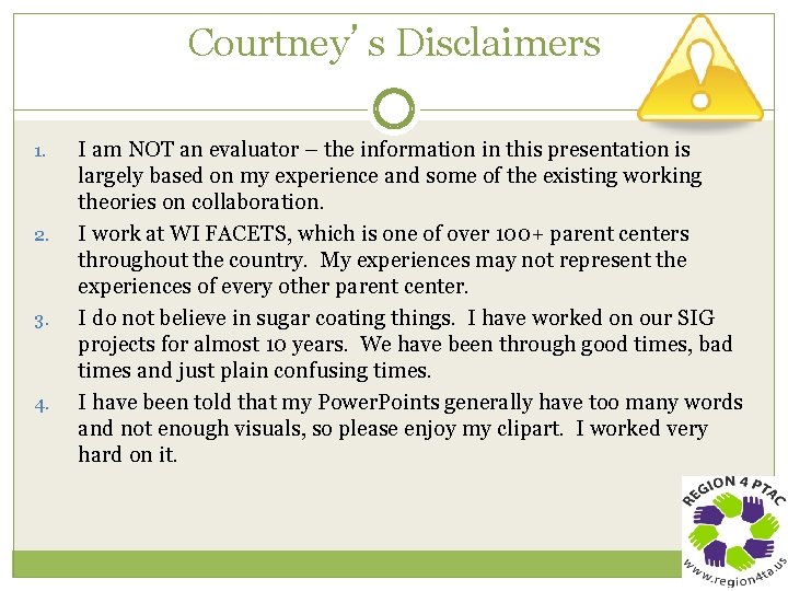Courtney’s Disclaimers 1. 2. 3. 4. I am NOT an evaluator – the information