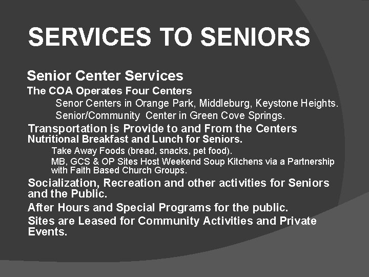 SERVICES TO SENIORS Senior Center Services The COA Operates Four Centers Senor Centers in