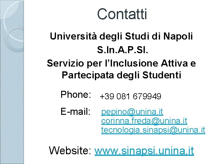 Contatti Università degli Studi di Napoli S. In. A. P. SI. Servizio per l’Inclusione