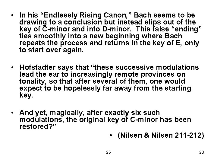  • In his “Endlessly Rising Canon, ” Bach seems to be drawing to