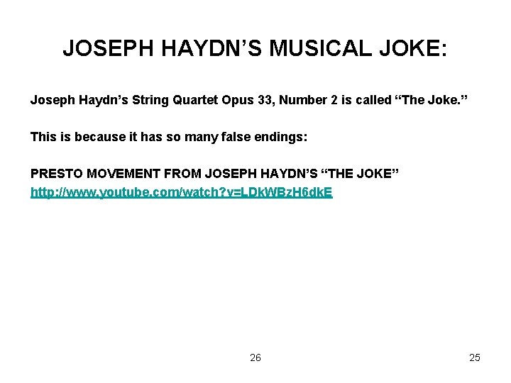 JOSEPH HAYDN’S MUSICAL JOKE: Joseph Haydn’s String Quartet Opus 33, Number 2 is called
