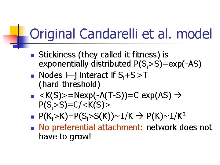Original Candarelli et al. model n n n Stickiness (they called it fitness) is