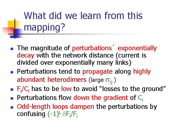 What did we learn from this mapping? n n n The magnitude of perturbations`