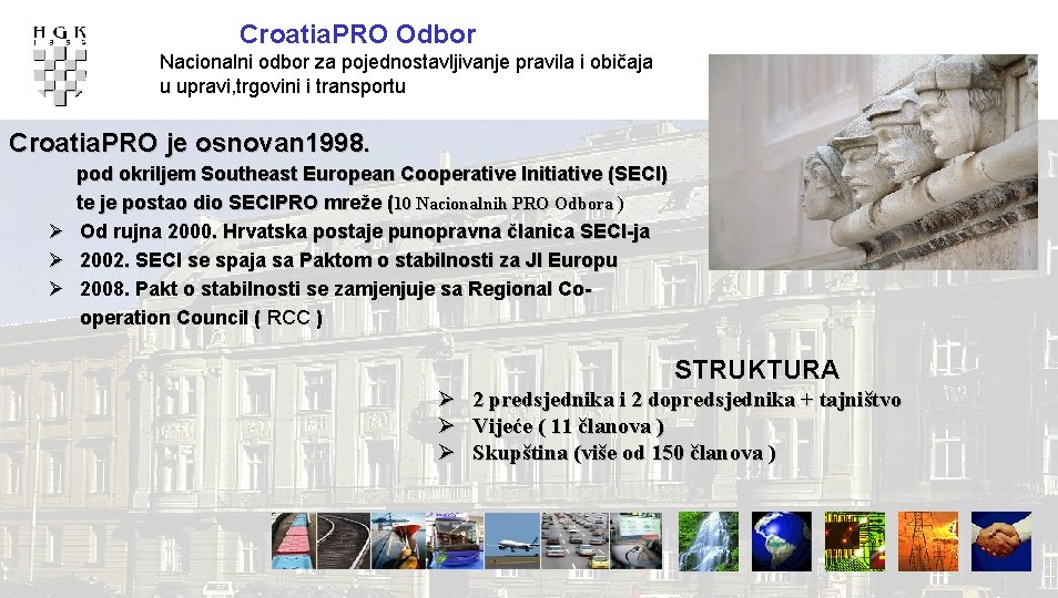 Croatia. PRO Odbor Nacionalni odbor za pojednostavljivanje pravila i običaja u upravi, trgovini i