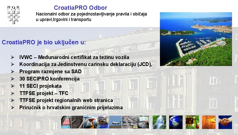 Croatia. PRO Odbor Nacionalni odbor za pojednostavljivanje pravila i običaja u upravi, trgovini i