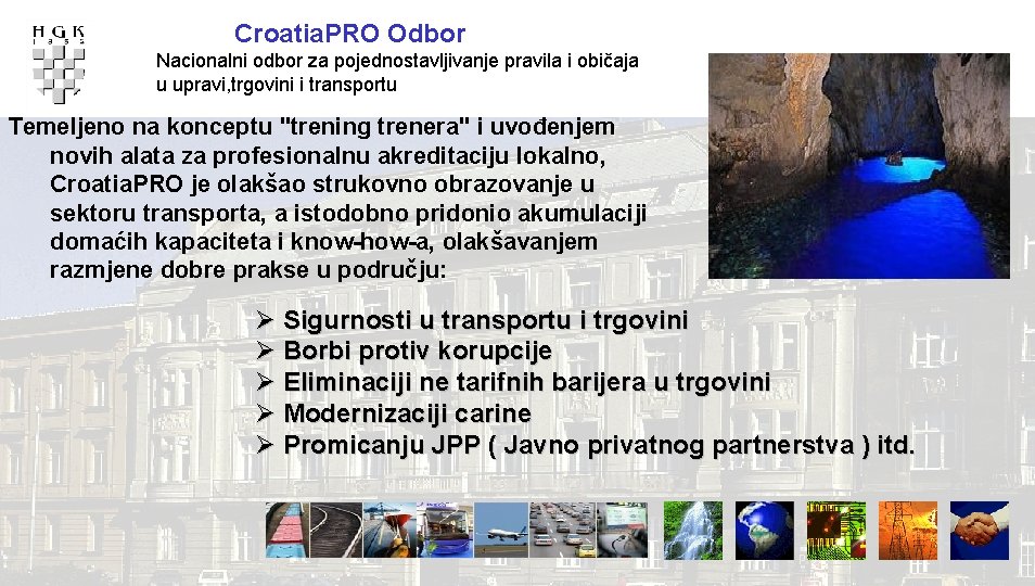 Croatia. PRO Odbor Nacionalni odbor za pojednostavljivanje pravila i običaja u upravi, trgovini i