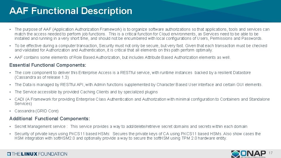 AAF Functional Description • The purpose of AAF (Application Authorization Framework) is to organize