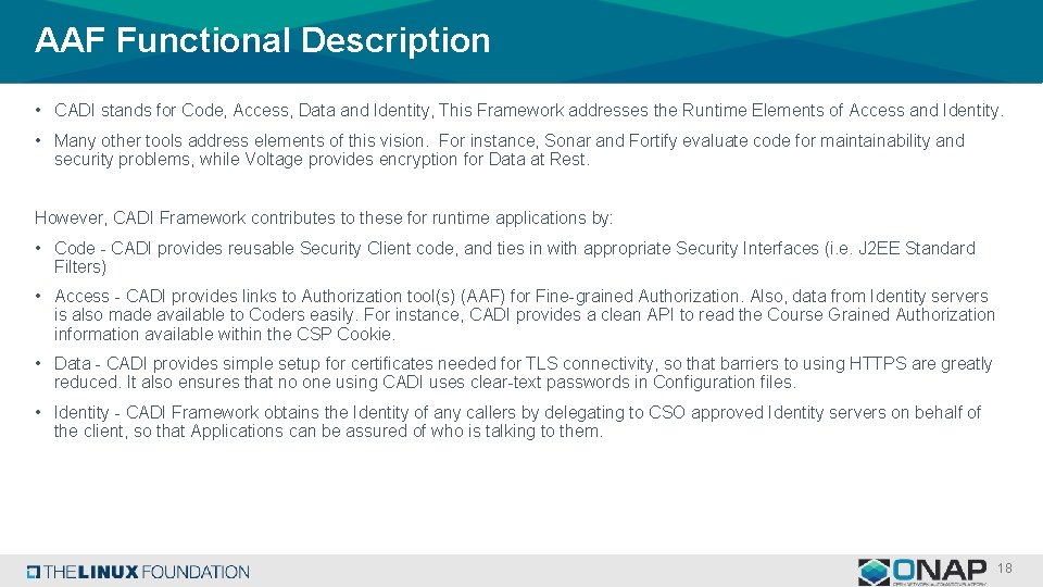 AAF Functional Description • CADI stands for Code, Access, Data and Identity, This Framework