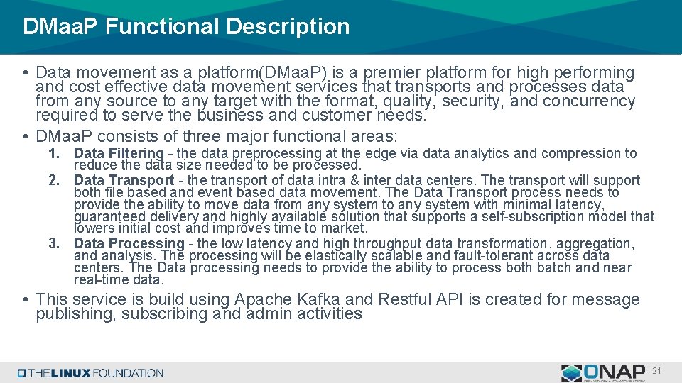 DMaa. P Functional Description • Data movement as a platform(DMaa. P) is a premier