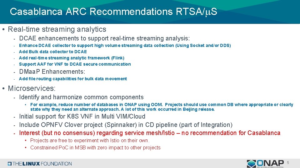 Casablanca ARC Recommendations RTSA/m. S • Real-time streaming analytics - DCAE enhancements to support