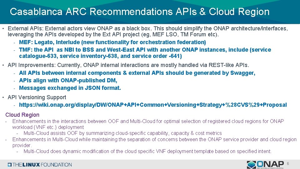 Casablanca ARC Recommendations APIs & Cloud Region • External APIs: External actors view ONAP