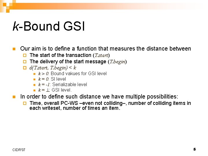 k-Bound GSI n Our aim is to define a function that measures the distance