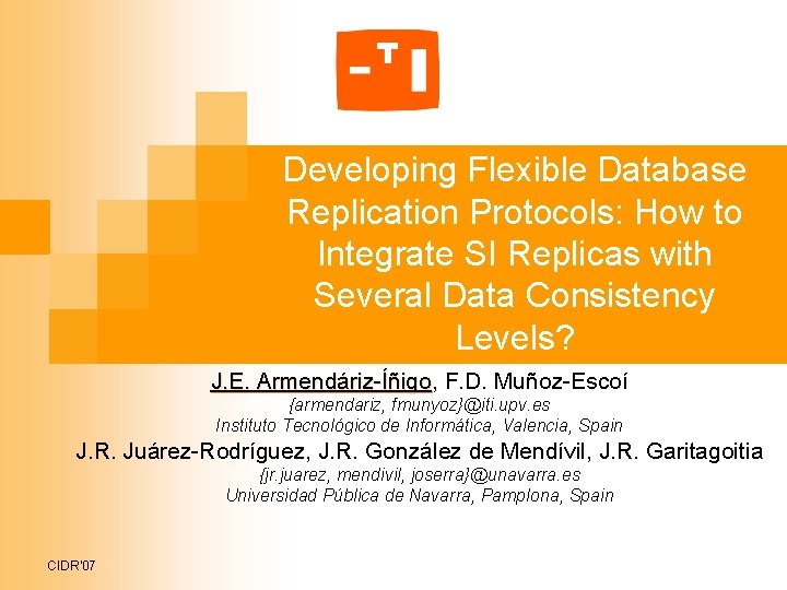Developing Flexible Database Replication Protocols: How to Integrate SI Replicas with Several Data Consistency