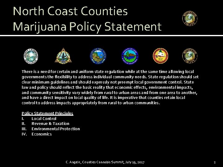 North Coast Counties Marijuana Policy Statement There is a need for certain and uniform