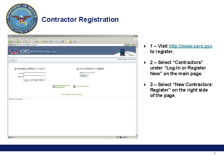 Contractor Registration 4 1 – Visit http: //www. esrs. gov to register. 4 2