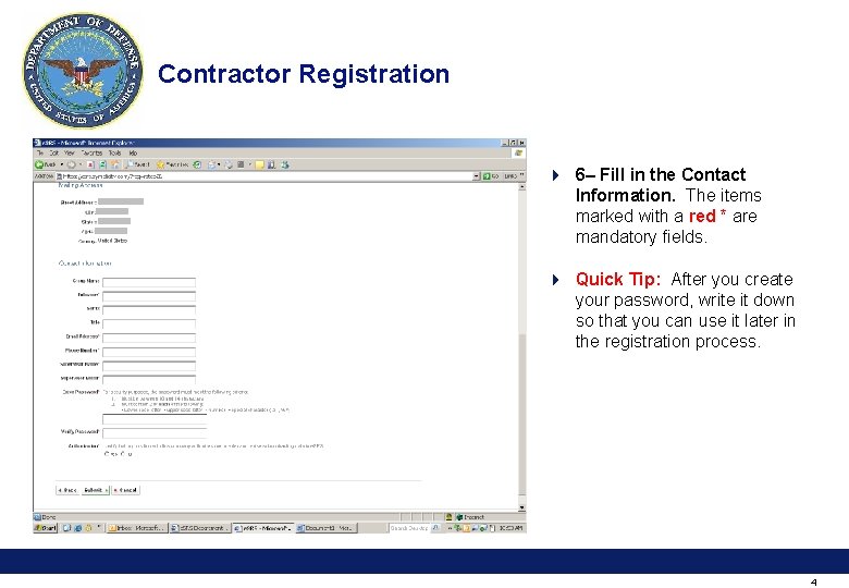 Contractor Registration 4 6– Fill in the Contact Information. The items marked with a