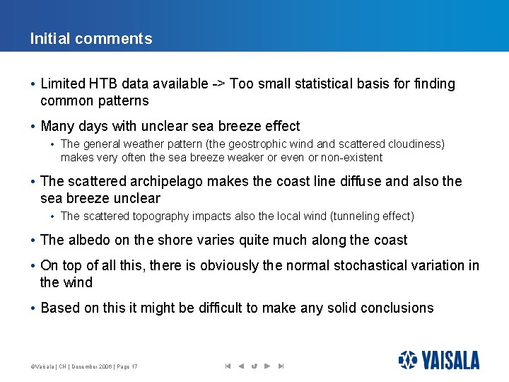 Initial comments • Limited HTB data available -> Too small statistical basis for finding