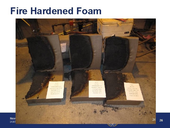 Fire Hardened Foam Nex. Gen Burner for Seats IAMFTWG March 2011 Federal Aviation Administration