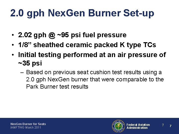 2. 0 gph Nex. Gen Burner Set-up • 2. 02 gph @ ~95 psi