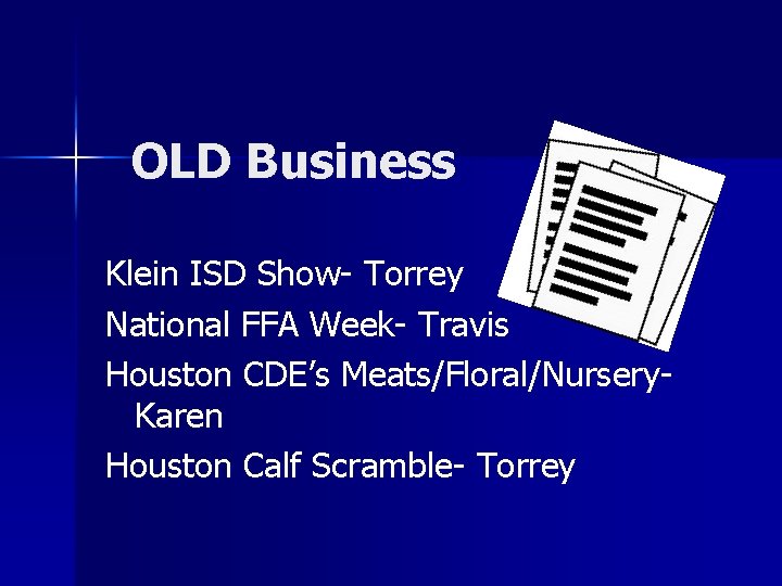 OLD Business Klein ISD Show- Torrey National FFA Week- Travis Houston CDE’s Meats/Floral/Nursery. Karen