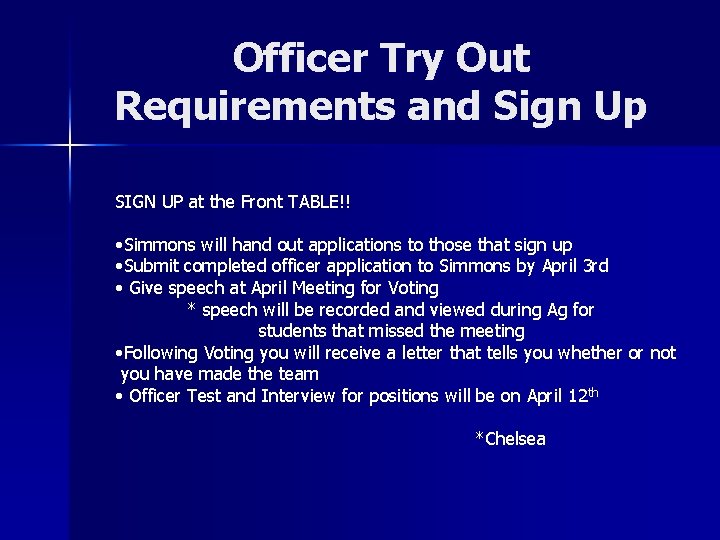 Officer Try Out Requirements and Sign Up SIGN UP at the Front TABLE!! •
