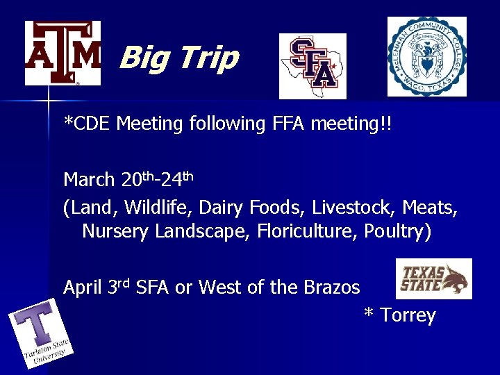 Big Trip *CDE Meeting following FFA meeting!! March 20 th-24 th (Land, Wildlife, Dairy