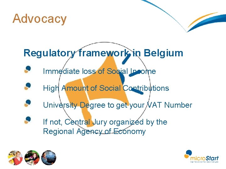 Advocacy Regulatory framework in Belgium Immediate loss of Social Income High Amount of Social