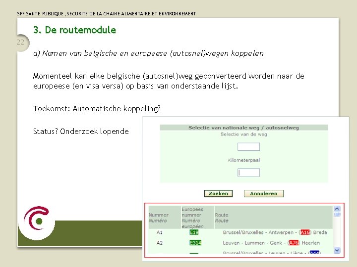 SPF SANTE PUBLIQUE, SECURITE DE LA CHAINE ALIMENTAIRE ET ENVIRONNEMENT 3. De routemodule 22