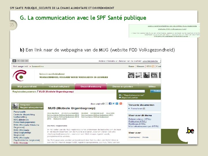 SPF SANTE PUBLIQUE, SECURITE DE LA CHAINE ALIMENTAIRE ET ENVIRONNEMENT G. La communication avec