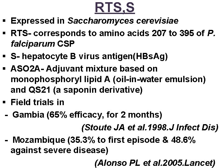 RTS, S § Expressed in Saccharomyces cerevisiae § RTS- corresponds to amino acids 207