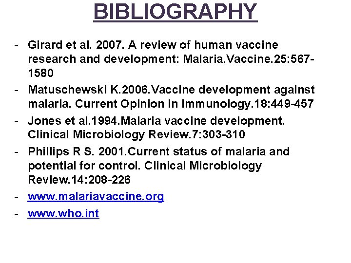BIBLIOGRAPHY - Girard et al. 2007. A review of human vaccine research and development: