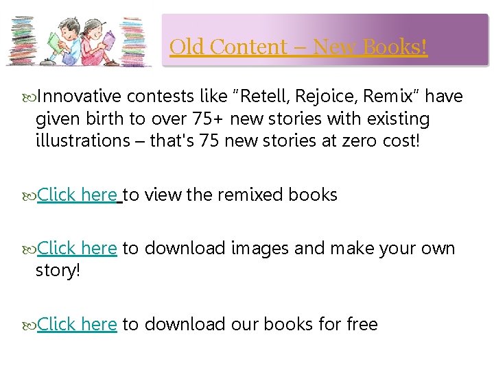 Old Content – New Books! Innovative contests like “Retell, Rejoice, Remix” have given birth