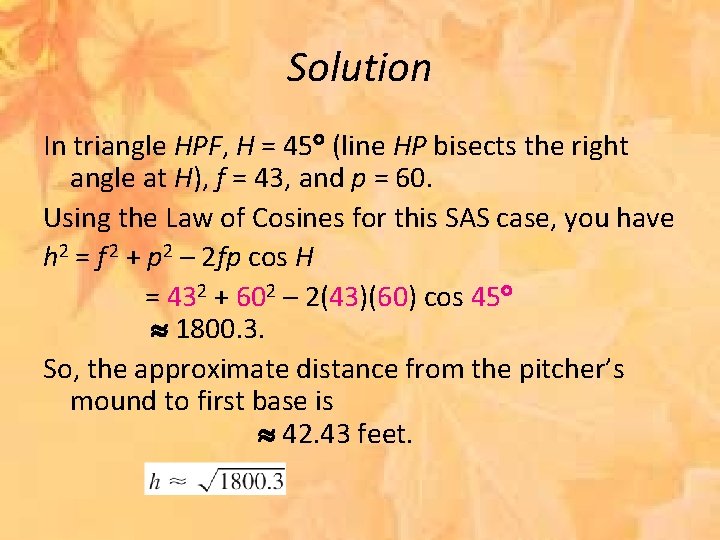 Solution In triangle HPF, H = 45 (line HP bisects the right angle at